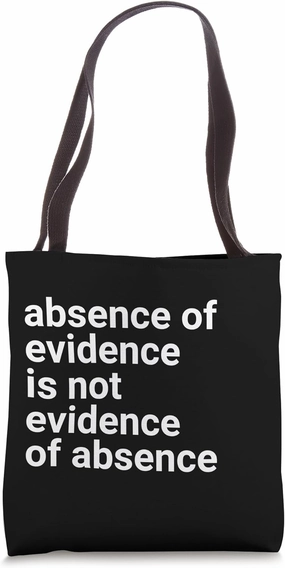 Absence of Evidence Scientific Method and Religious Design Tote Bag
