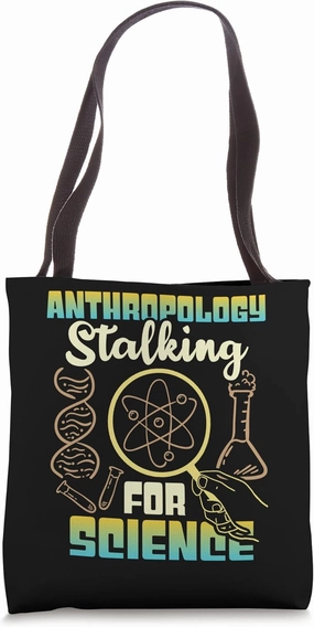 Anthropology Stalking For Science - Forensic Anthropologist Tote Bag