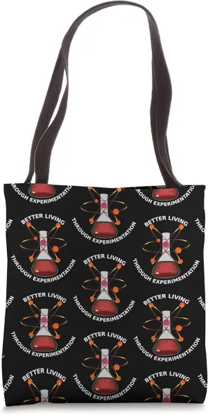 Better Living Through Experimentation Funny Science Tote Bag
