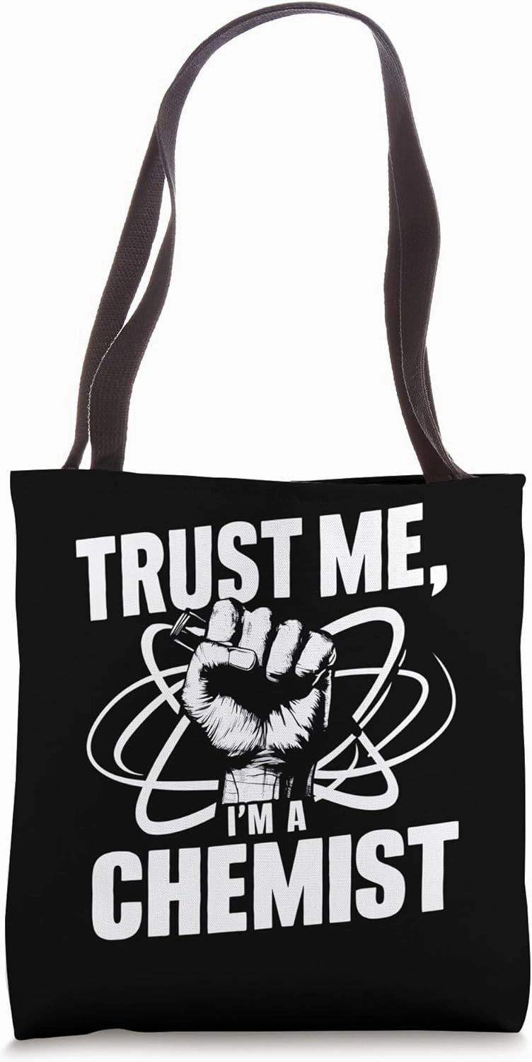 Chemistry Trust Me I'm a Chemist Tote Bag