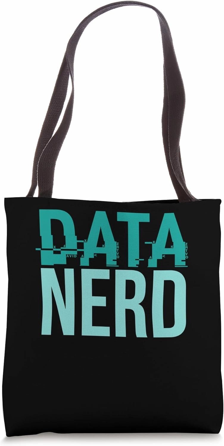 Data Nerd Analytics Statistics Algorithms Data Science Tote Bag