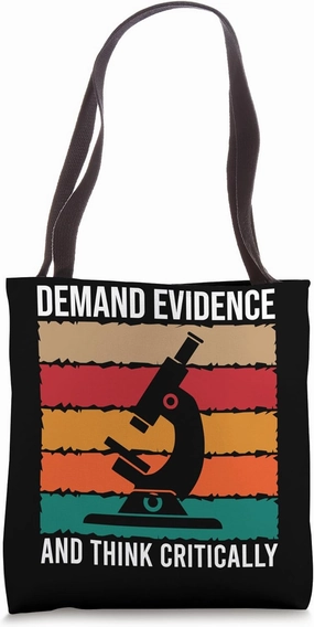 Demand Evidence And Think Critically Science Tote Bag
