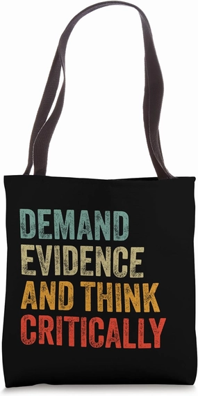 Demand Evidence Think Critically - Science Teacher Geek Nerd Tote Bag
