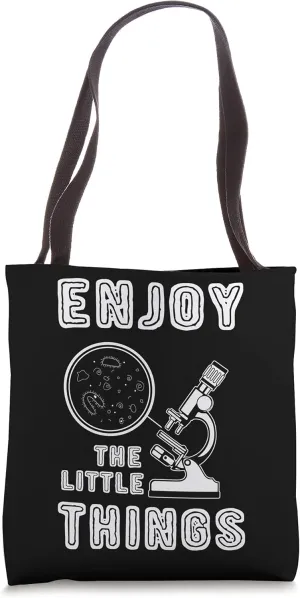 Enjoy The Little Things Microscope Microbiology Biologist Tote Bag