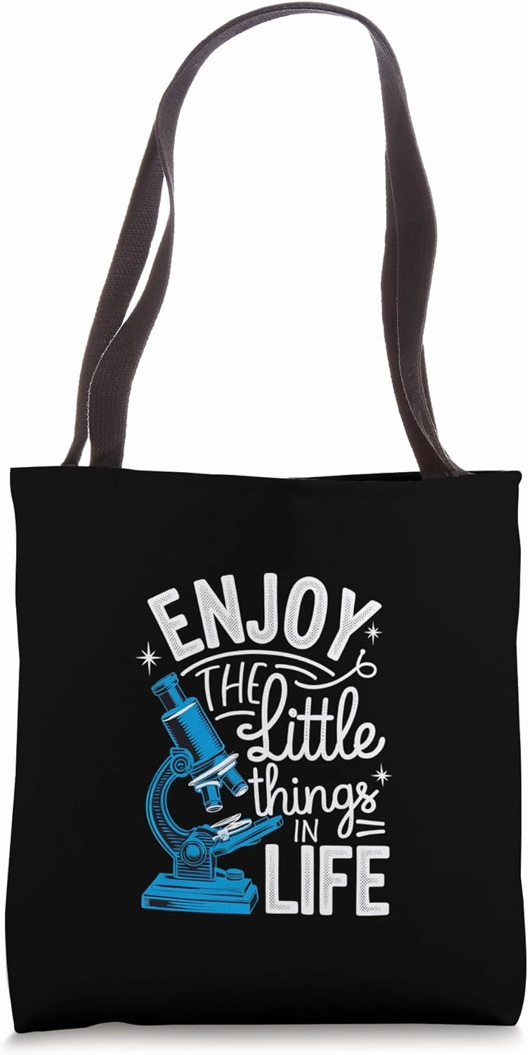 Enjoy The Little Things Science Microscope Microbiologist Tote Bag