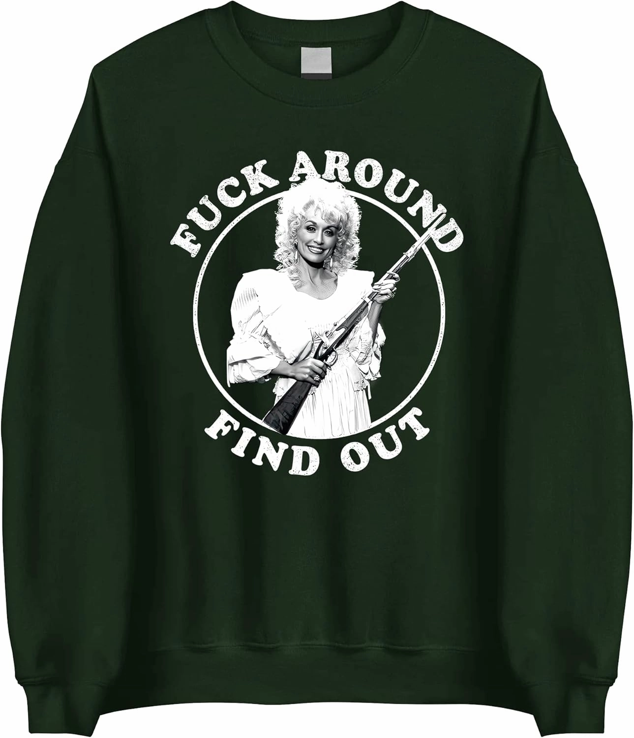 F*ck Around and Find Out Sweatshirt - Funny Dolly Country Music Western Sweater