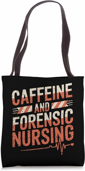 Forensic Science Examiner, Caffeine and Forensic Nursing Tote Bag