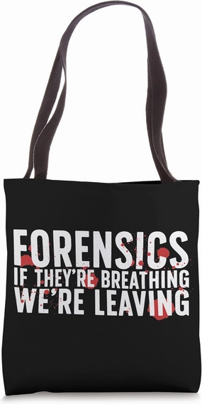 Forensics Forensic Scientist Forensic Science Tote Bag