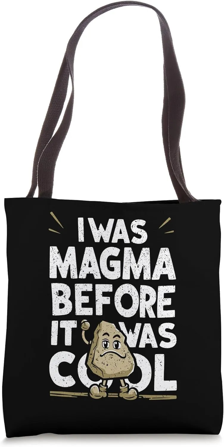 Funny Geology Quote I Was Magma Before It Was Cool Tote Bag