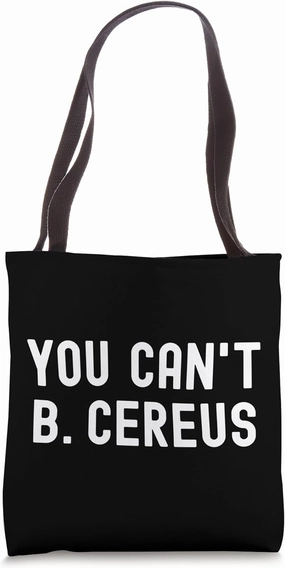 Funny Microbiologist Joke - Cereus Tote Bag