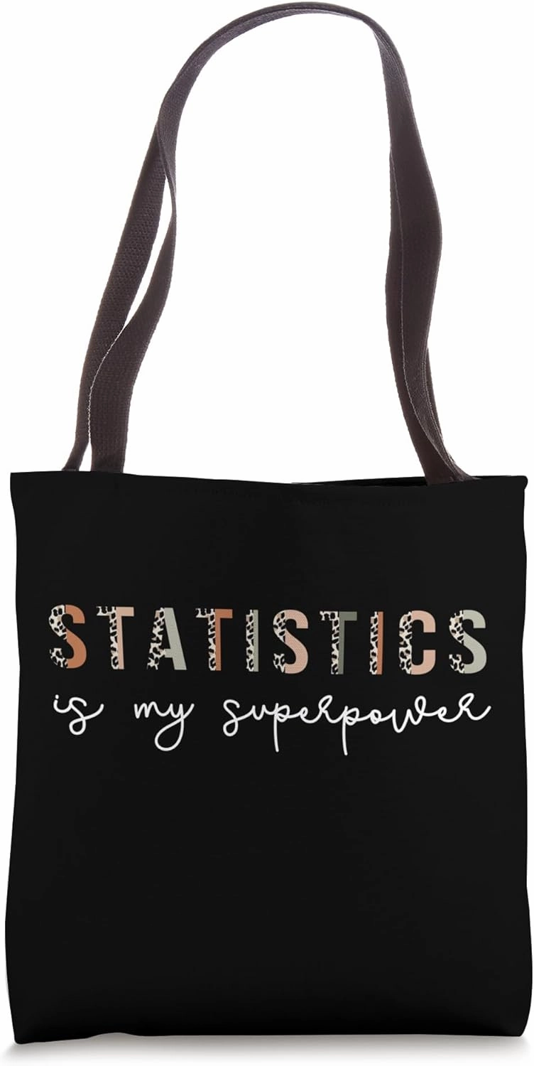 Funny statistics quote,Cool statistics Science Math Teacher Tote Bag