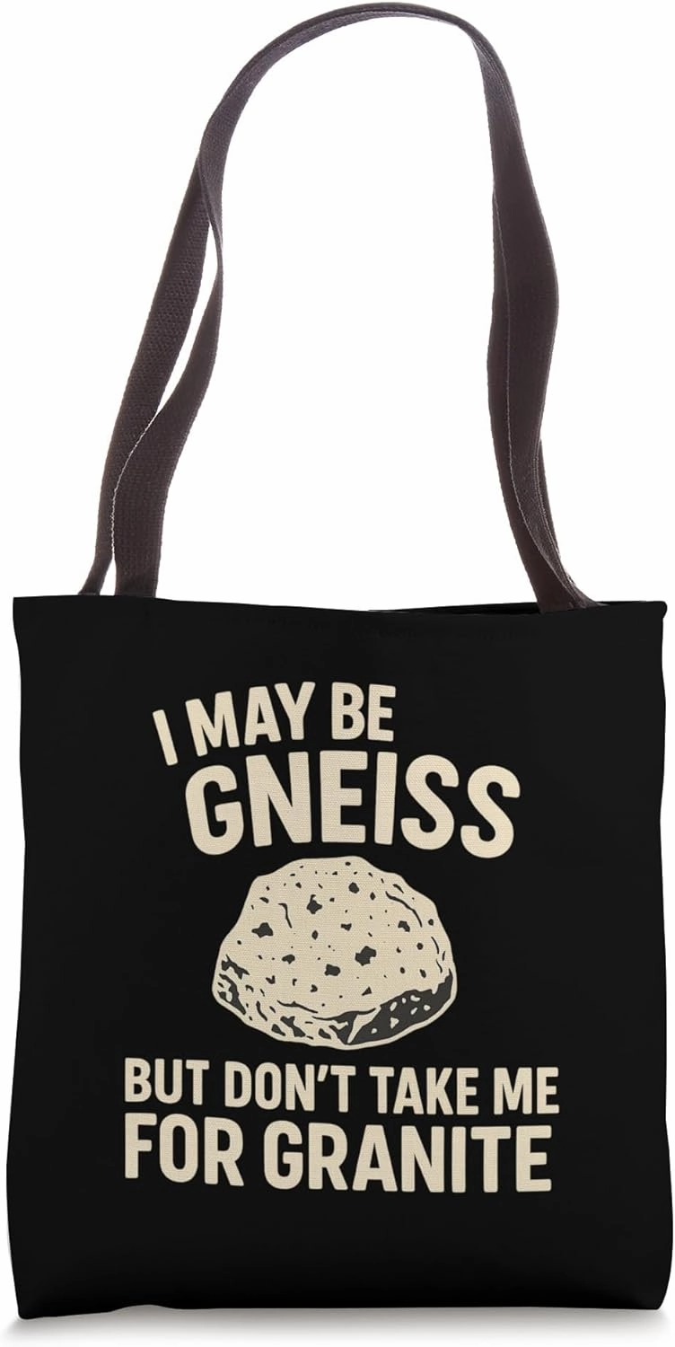 Geologist Gift Funny Geology Rock Science Earth Gneiss Pun Tote Bag