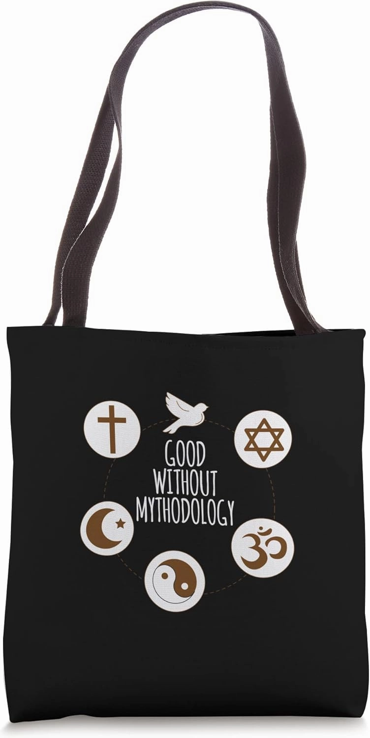Good Without Mythology Atheist Freethinker Tote Bag