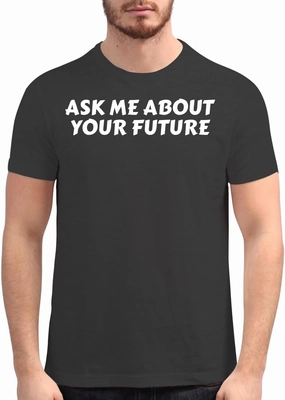 Harding Industries Ask Me About Your Future - Men's Soft Graphic T-Shirt CP05