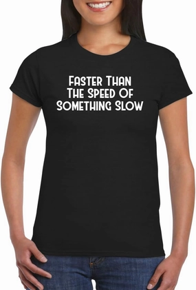Harding Industries Faster Than The Speed of... Something Slow - Women's Soft Graphic Junior Cut T-Shirt CP05 Black