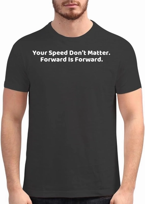 Harding Industries Your Speed Don't Matter. Forward is Forward. - Men's Soft Graphic T-Shirt CP05