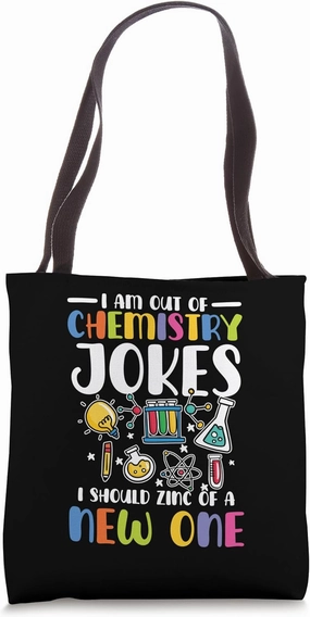 I Am Out Of Chemistry Jokes Stem Education Tote Bag