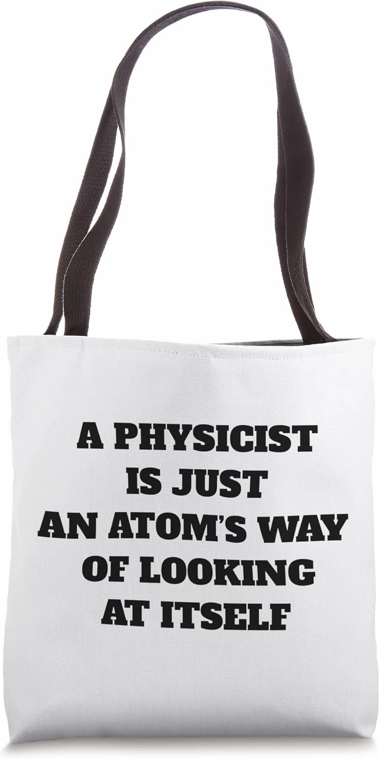 I Love Physics Science Design Proud Physicist Quotes Tote Bag
