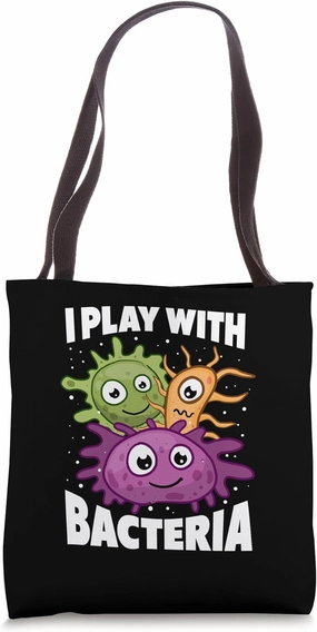 I Play With Bacteria Microorganism Microbial Research Tote Bag