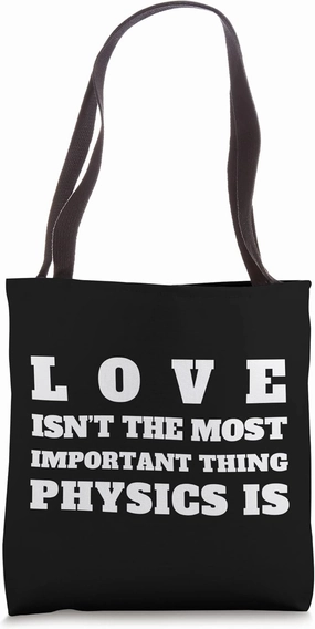 Important Physics Design Proud Physicist Quotes Tote Bag
