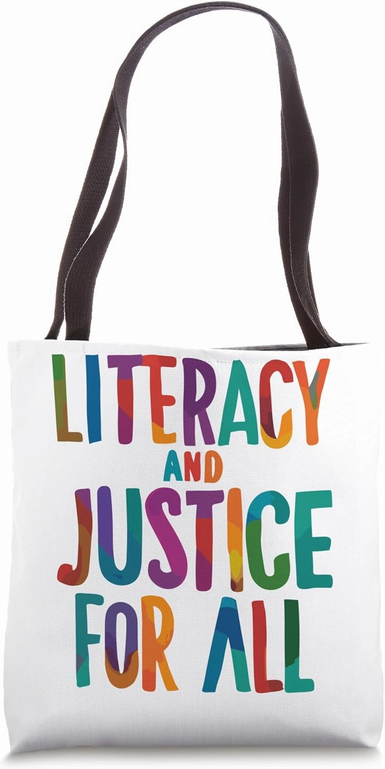 Literacy and Justice for All Literacy Teacher Reading Lover Tote Bag