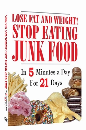 Lose Fat and Weight! Stop Eating Junk Food In 5 Minutes a Day For 21 Days! Easy Weight Loss (DVD plus a Bonus Audio CD)
