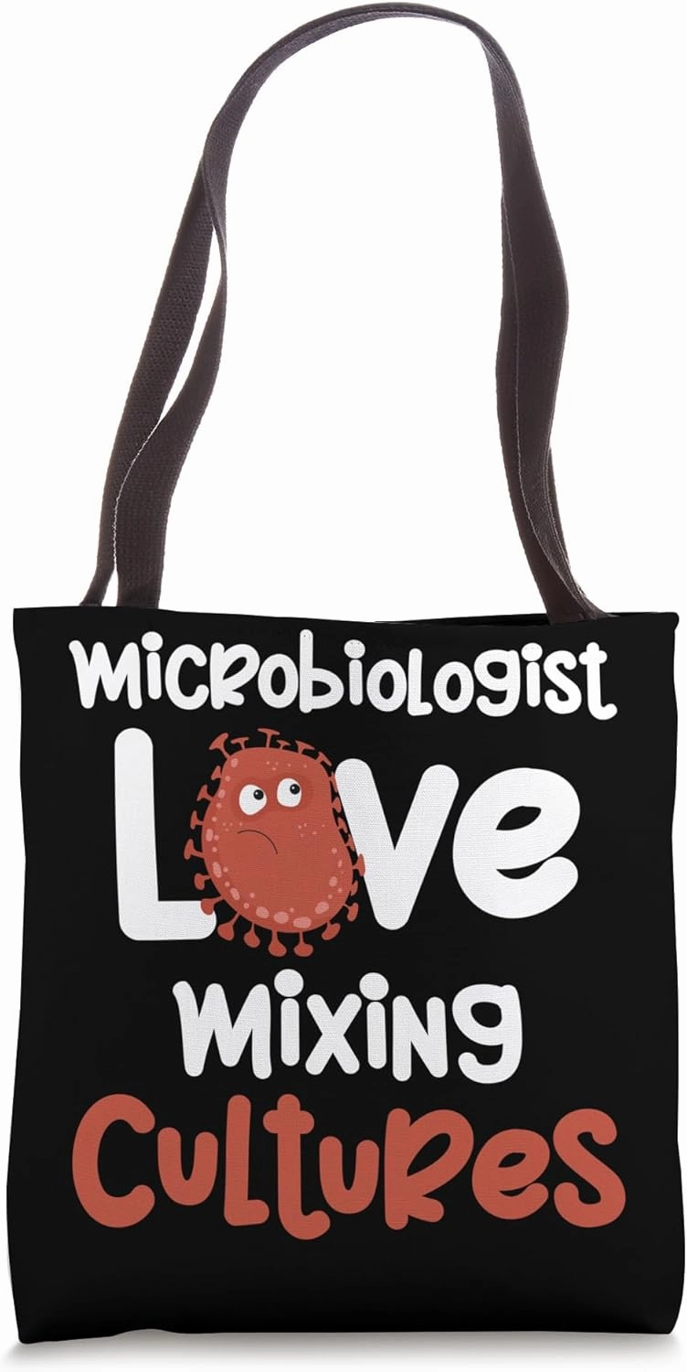 Microbiologists Love Mixing Cultures Chemist Microorganisms Tote Bag