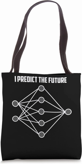 Neural Networks Predict the future : Gifts for Data Science Tote Bag