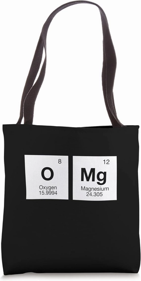 OMg! Magnesium and Oxygen Elements - Geek Science Chemistry Tote Bag
