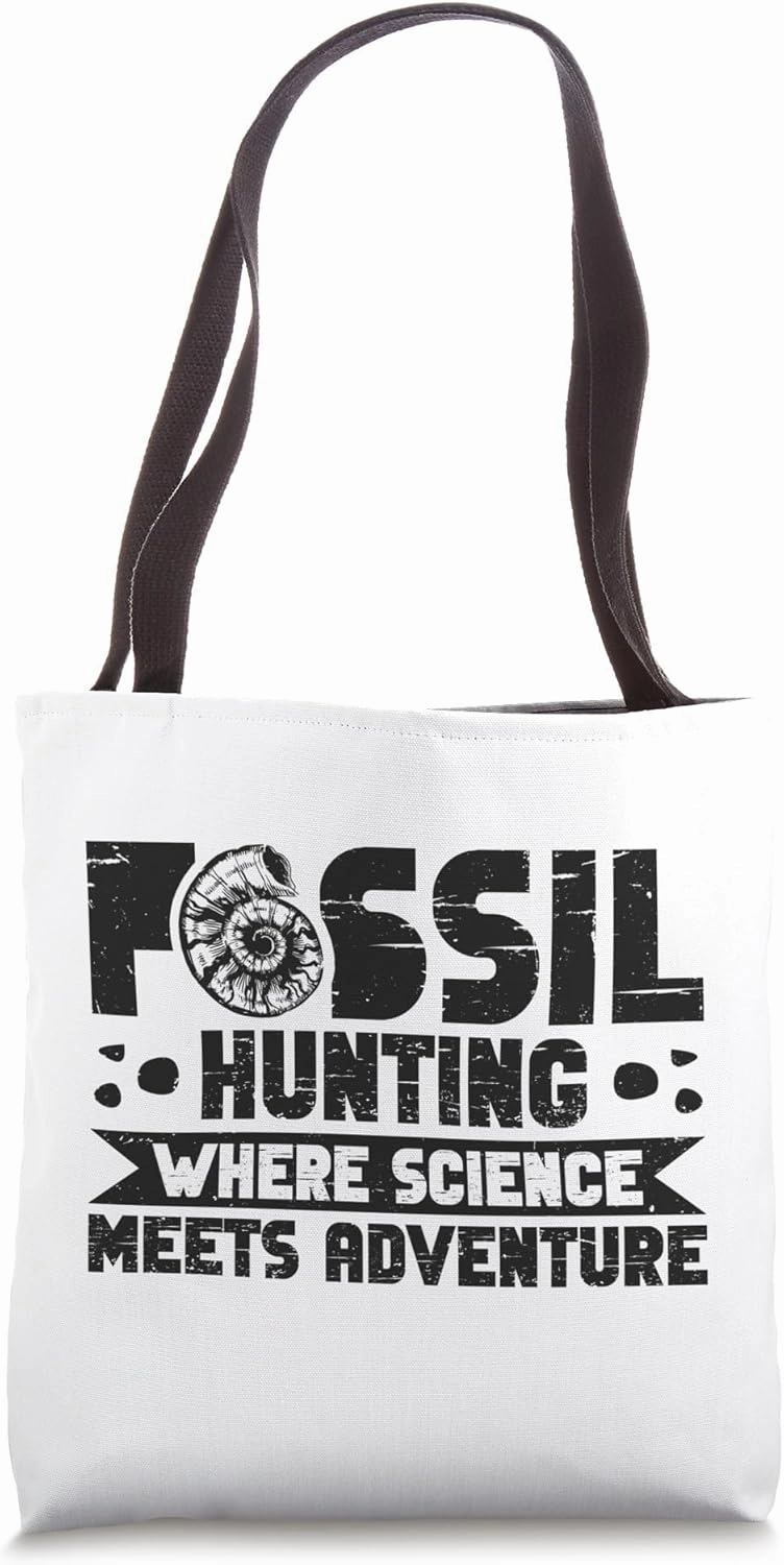 Paleontology Where Science Meets Adventure - Fossil Hunting Tote Bag