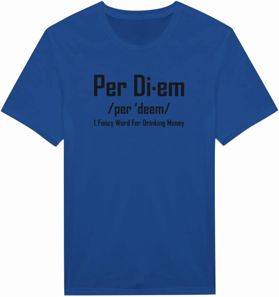 Per Diem Fancy Word for Drinking Money - Funny Aviation Industry T-Shirt