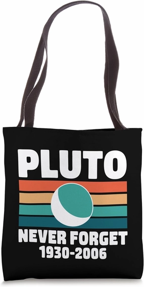 Pluto Never Forget Funny Astronomy Space Science Teacher Tote Bag
