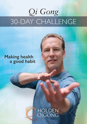 Qi Gong 30-Day Challenge: Making Health a Good Habit