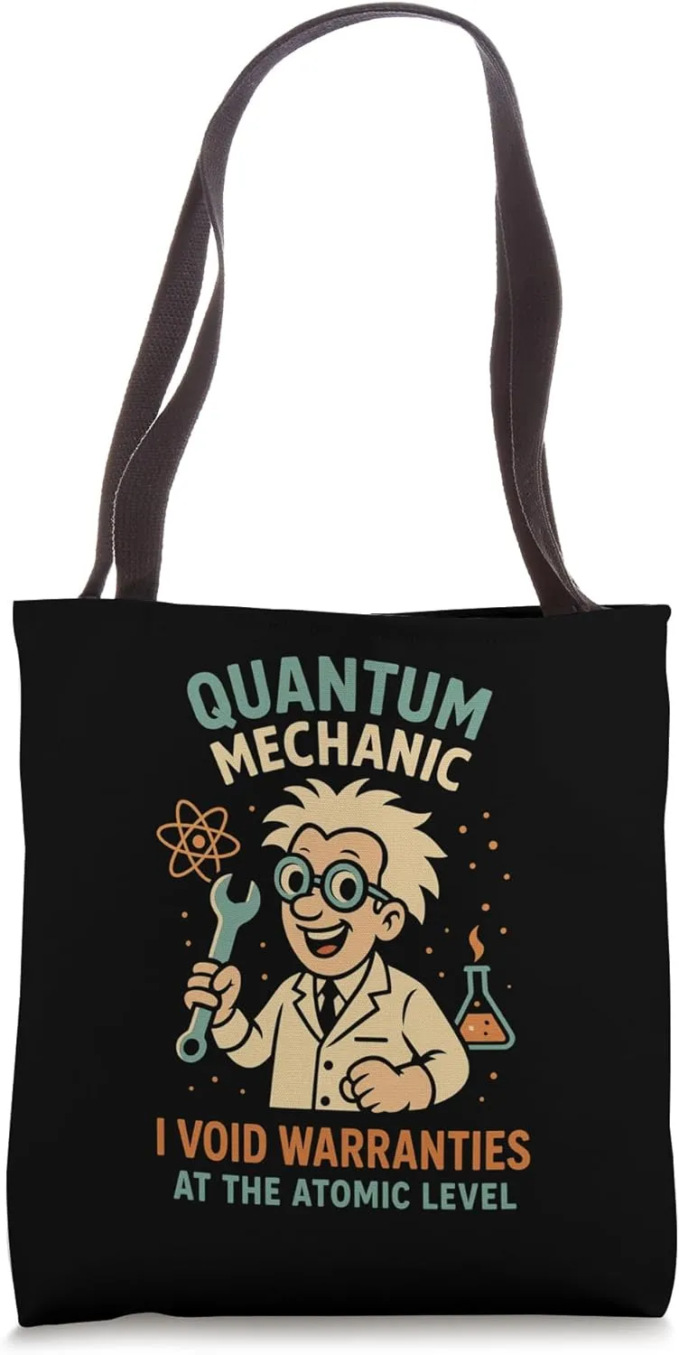 Quantum Mechanic - Retro Science Humor - Atomic Nerd Tote Bag