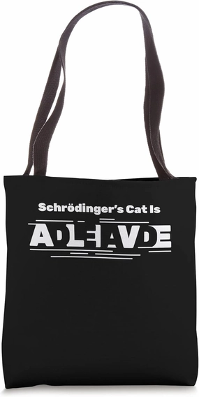 Schrodinger's Cat Is Alive Dead Paradox Science Geek Gift Tote Bag