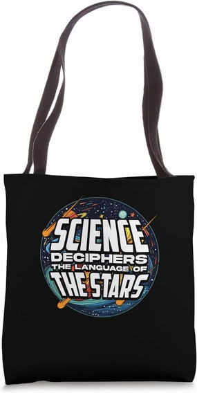 Science Deciphers The Language Of The Stars Tote Bag