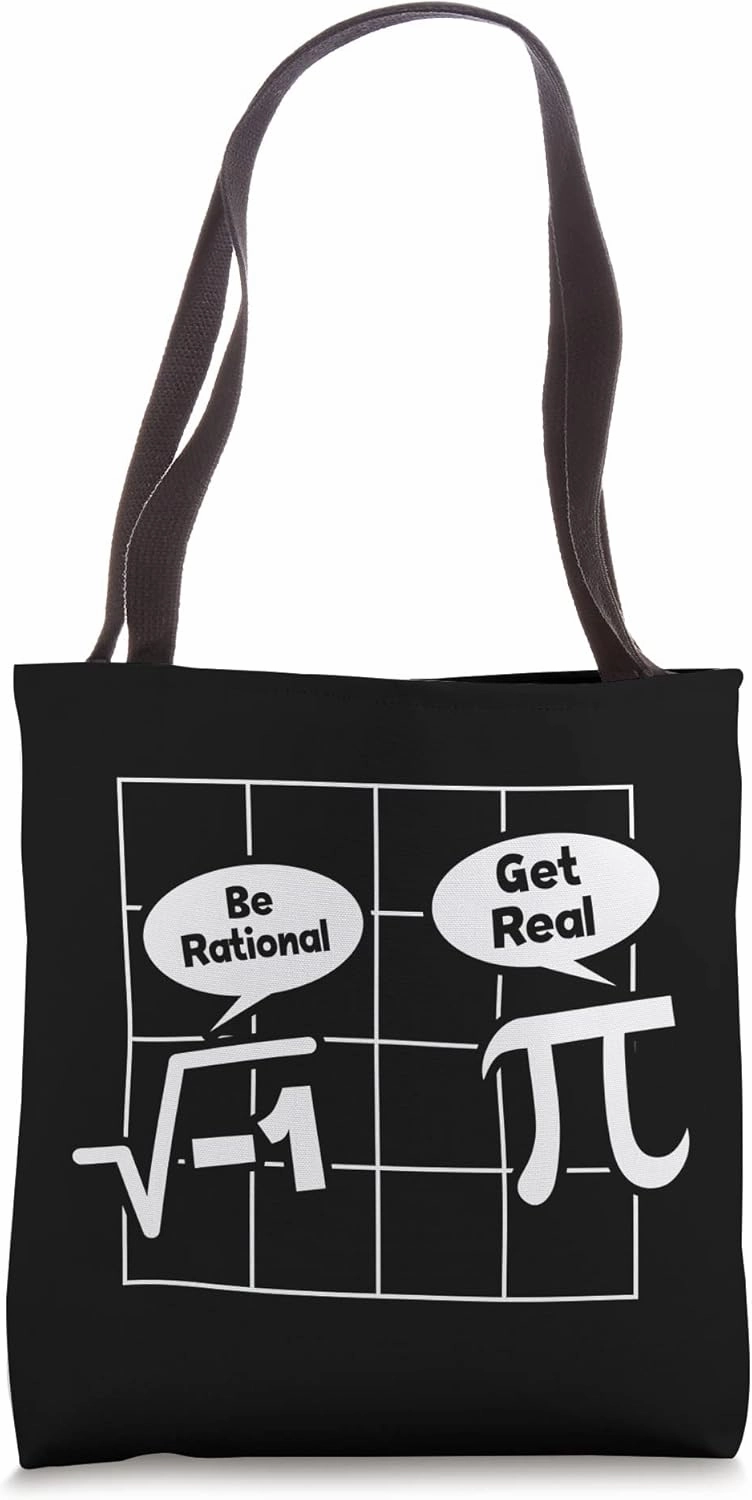 Science Nerd Be rational, get real Math Physics Geeks Tote Bag