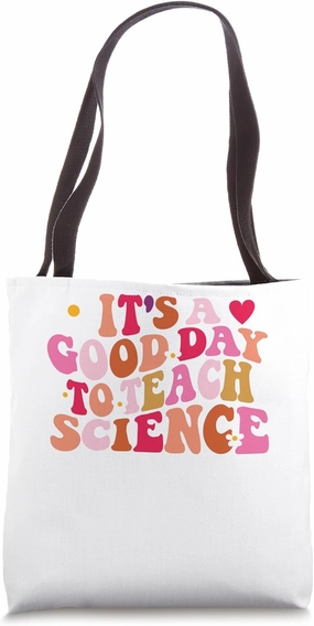 Science Teacher It's Good Day To Teach Science Groovy Tote Bag