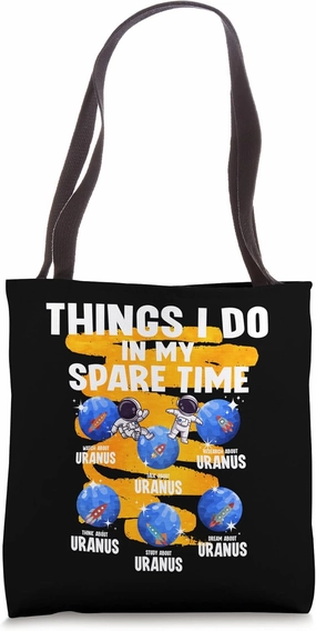 Things I Do In My Spare Time Uranus Tote Bag