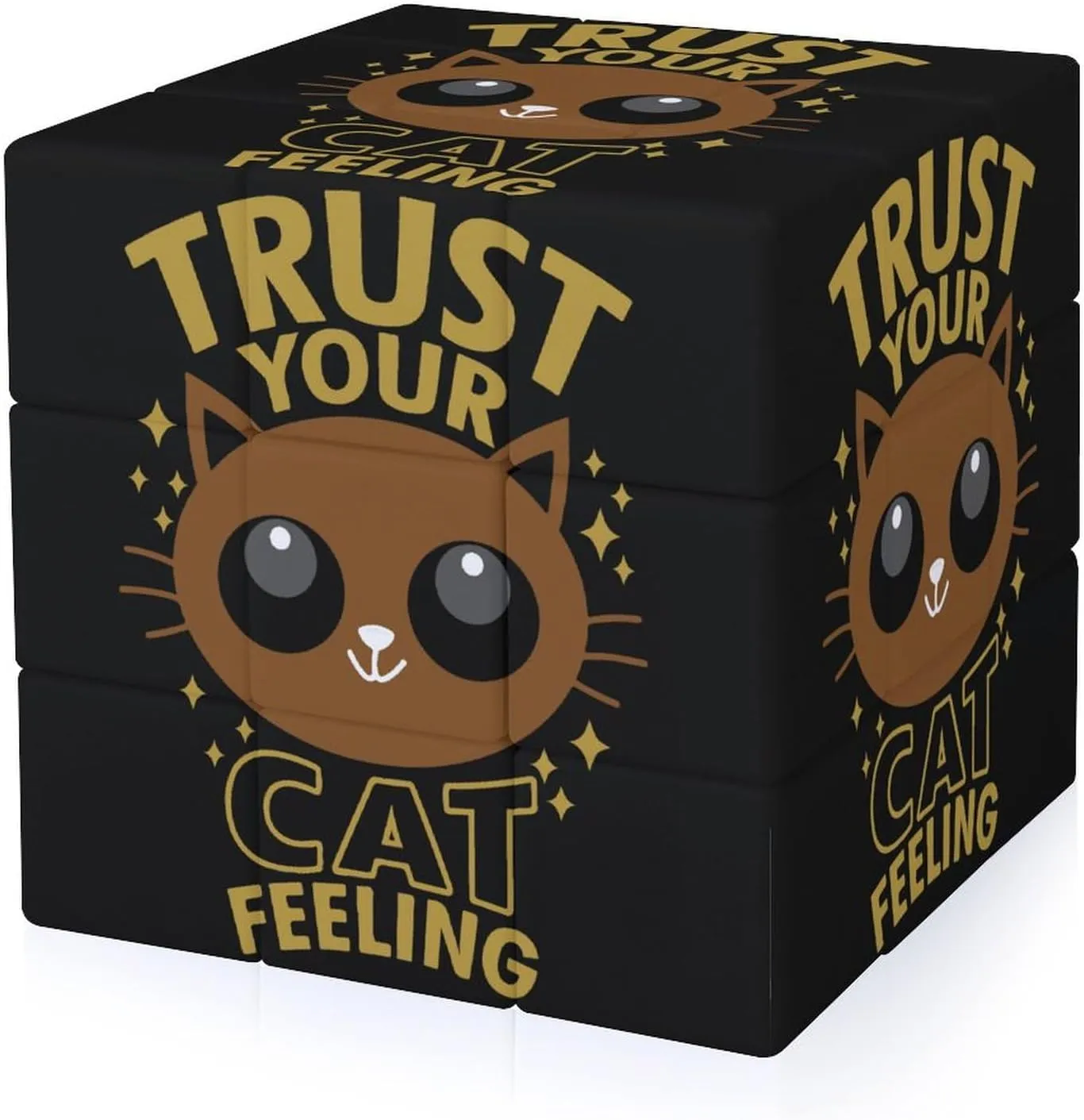 Trust Your Cat Feeling. Adults 3x3x3 Color-Matching Smooth Fully Printed Cube Gift