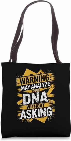 Warning May Analyze Your DNA Without Asking Tote Bag